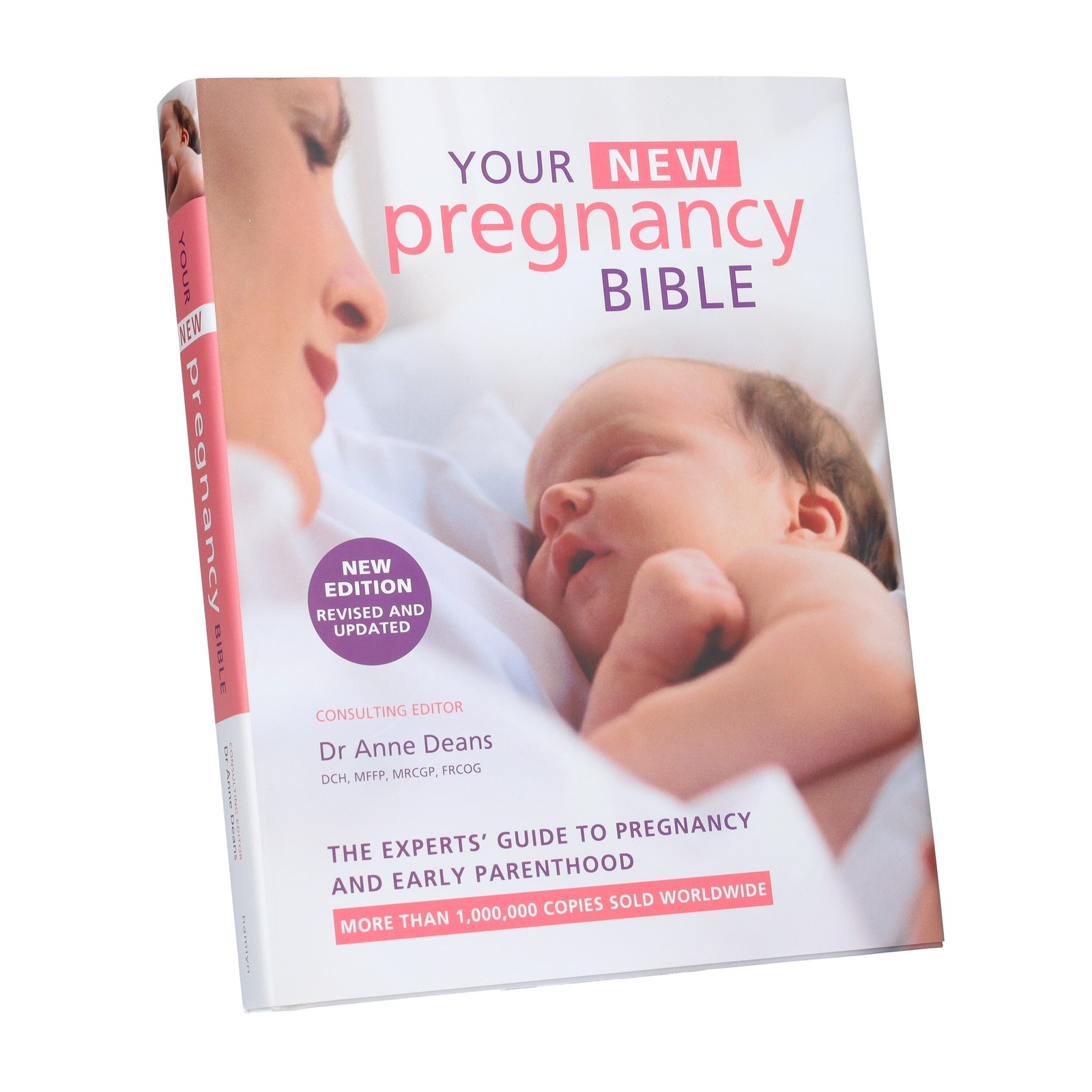 Your New Pregnancy Bible: The Experts’ Guide to Pregnancy by Dr Anne Deans – HB