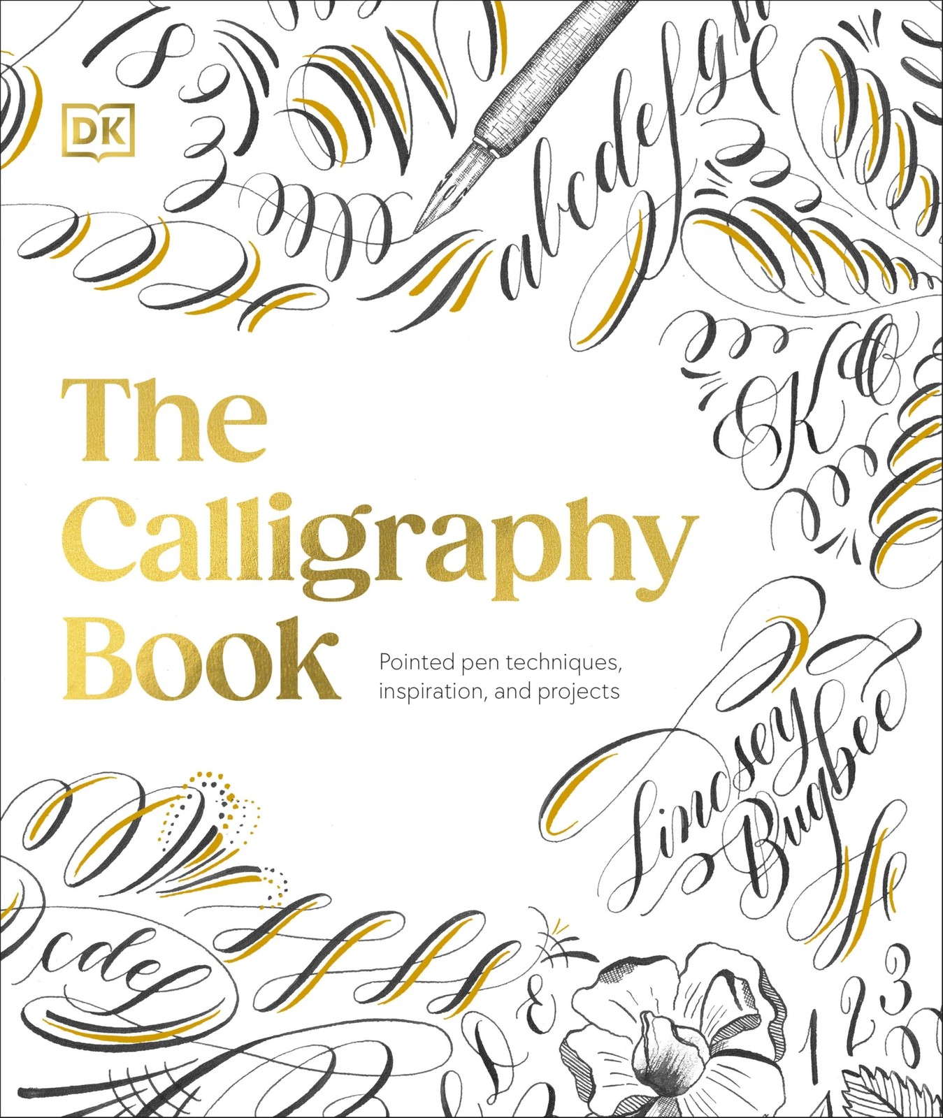 The Calligraphy Book: Pointed Pen Techniques, Inspiration, and Projects White