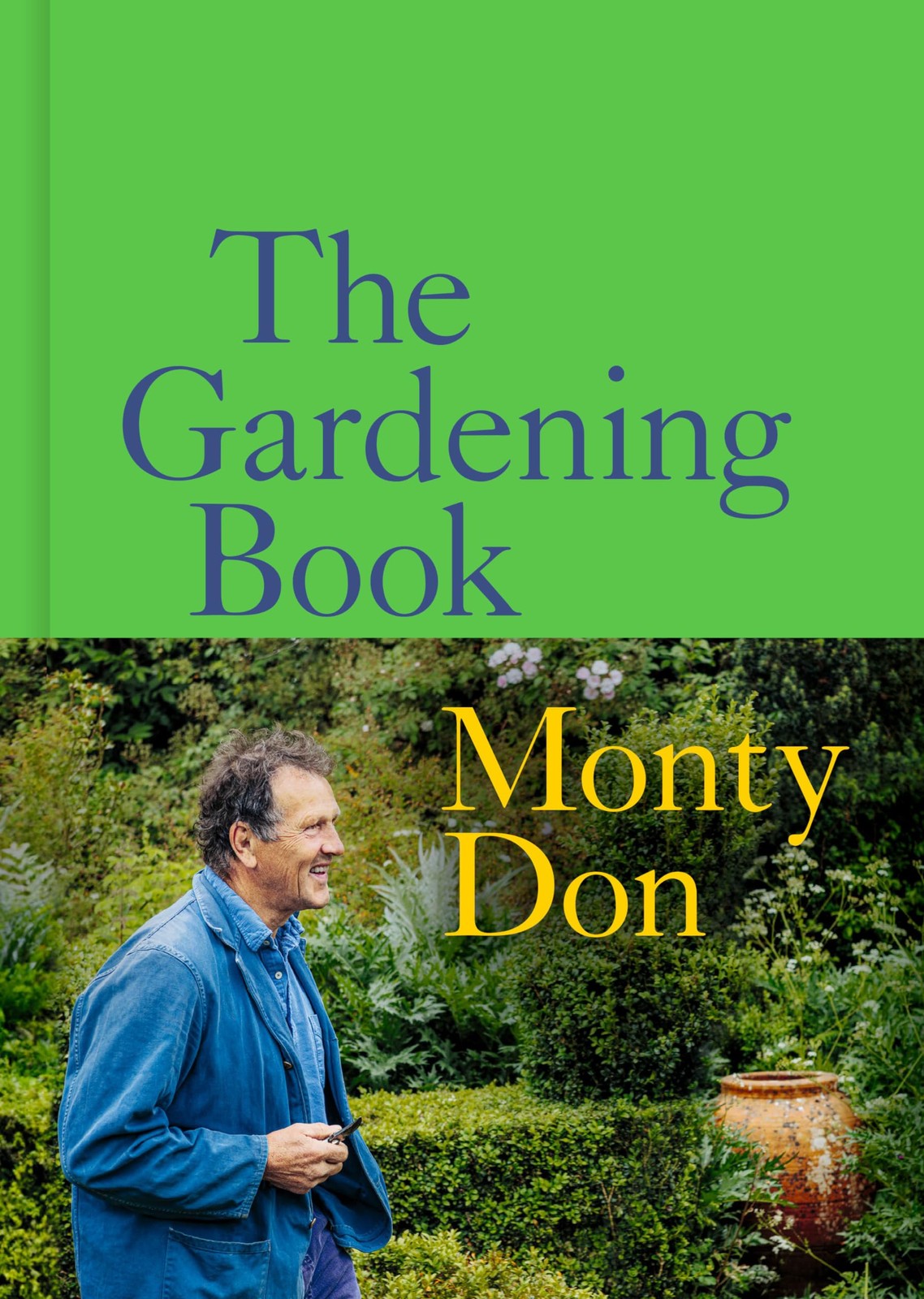 The Gardening Book: An Accessible Guide to Growing Houseplants, Flowers, and Veg