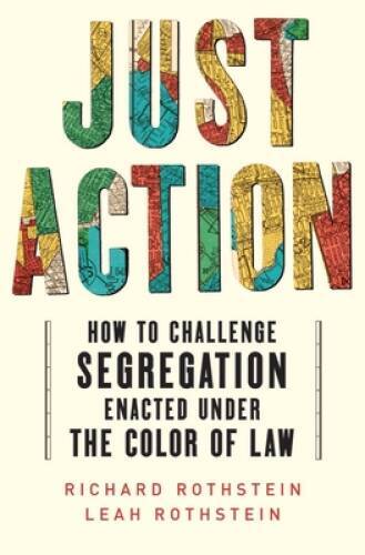 Just Action: How to Challenge Segregation Enacted Under the Color of Law – GOOD