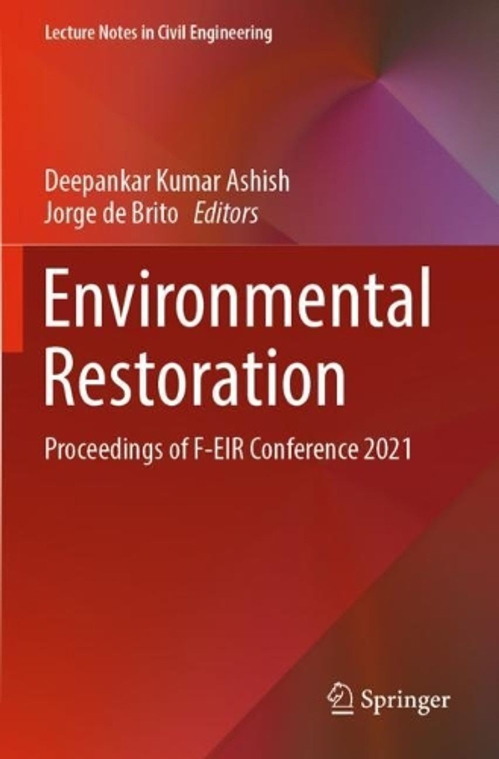 Environmental Restoration: Proceedings of F-EIR Conference 2021 by Deepankar Kum