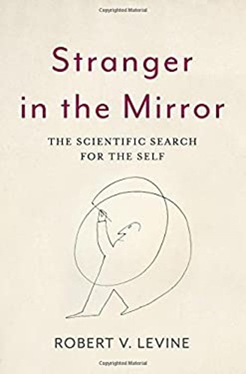 Stranger in the Mirror : The Scientific Search for the Self Rober