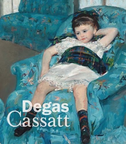 Degas/Cassatt, Pinsky, Susan,Hoenigswald, Ann,Hirshler, Erica E.,Davis, Elliot B