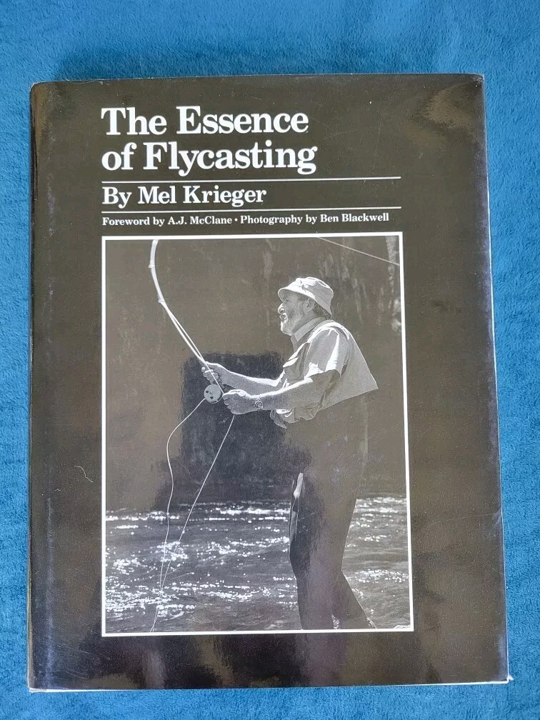 THE ESSENCE OF FLYCASTING ; MEL KRIEGER ; HARDCOVER W/ JACKET ; 129 PAGES