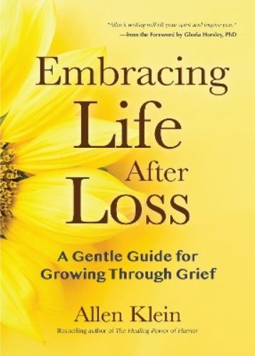 Allen Klein Embracing Life After Loss (Paperback)