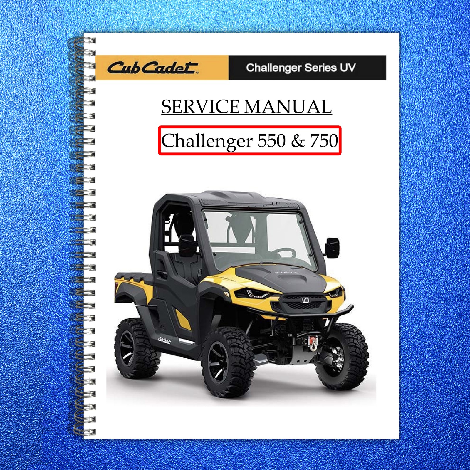 CUB CADET Challenger 550 750 Utility Vehicle Service Manual – WIRE BOUND