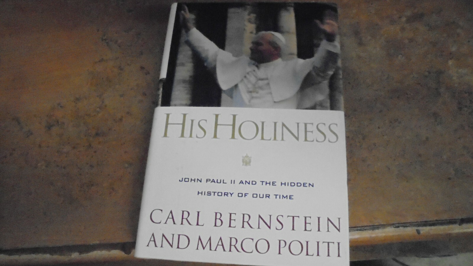 His Holiness : John Paul II by Carl Bernstein 1996 hardcover