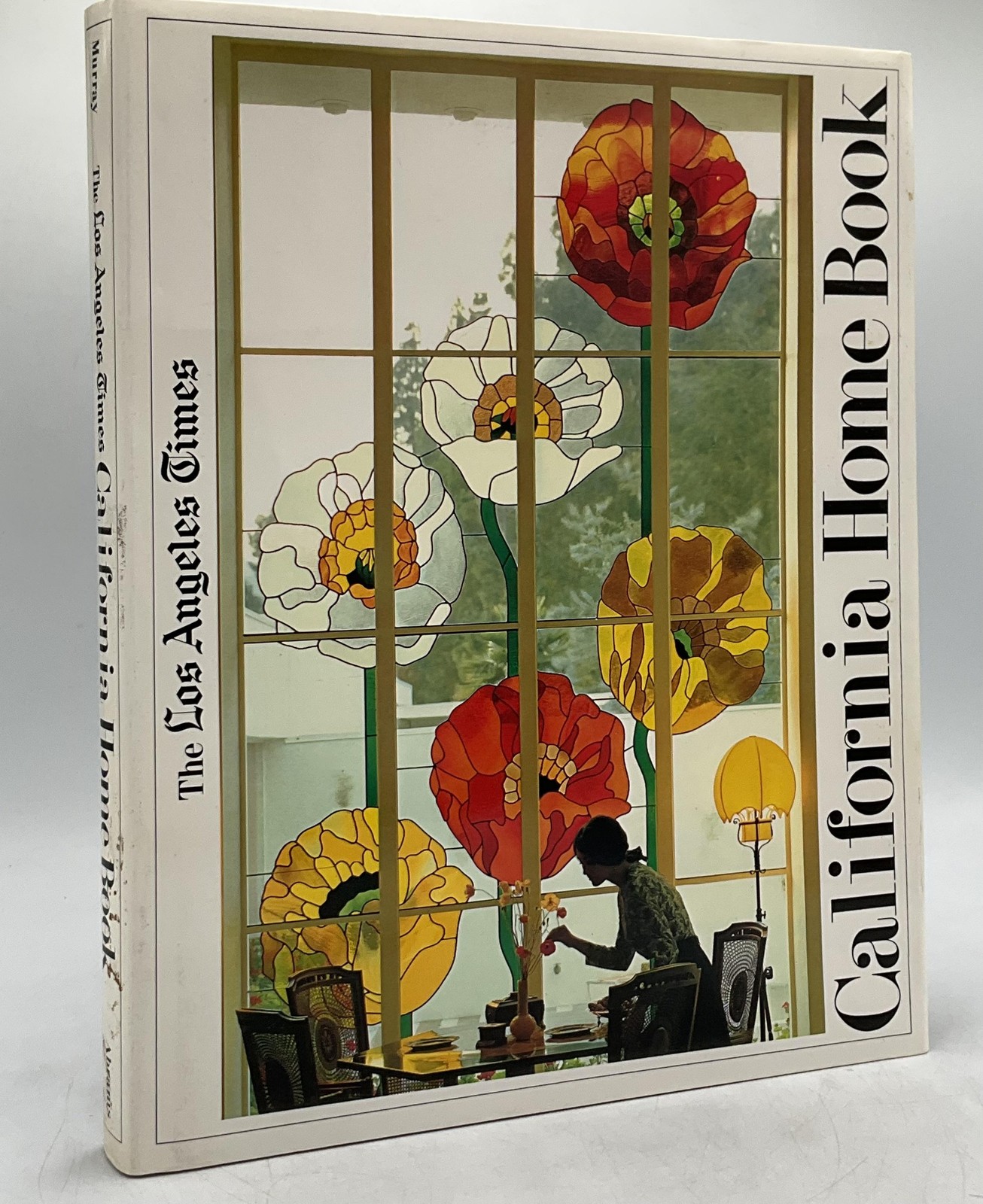 THE LOS ANGELES TIMES California Home Book Carolyn Murray Hardcover Illustrated
