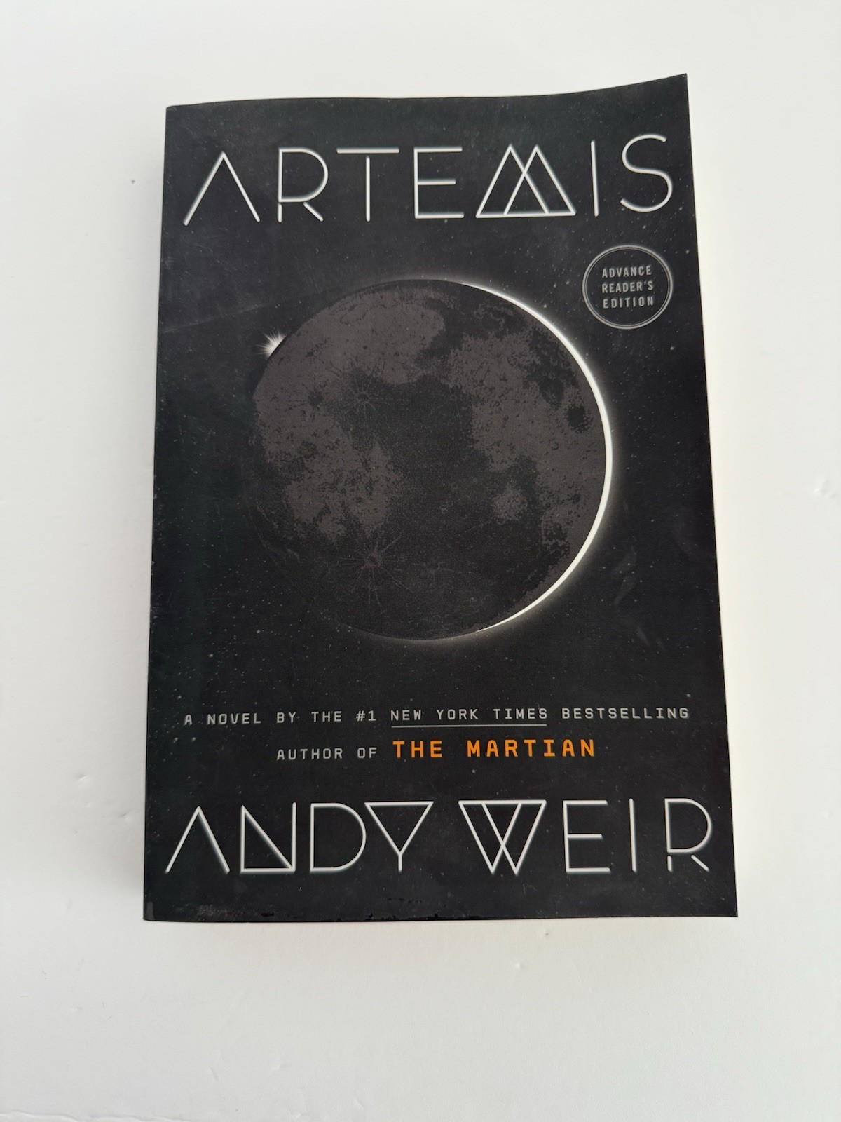 ARTEMIS, Andy Weir (2017 Advance Reader’s Edition) 1st Edition Uncorrected Proof