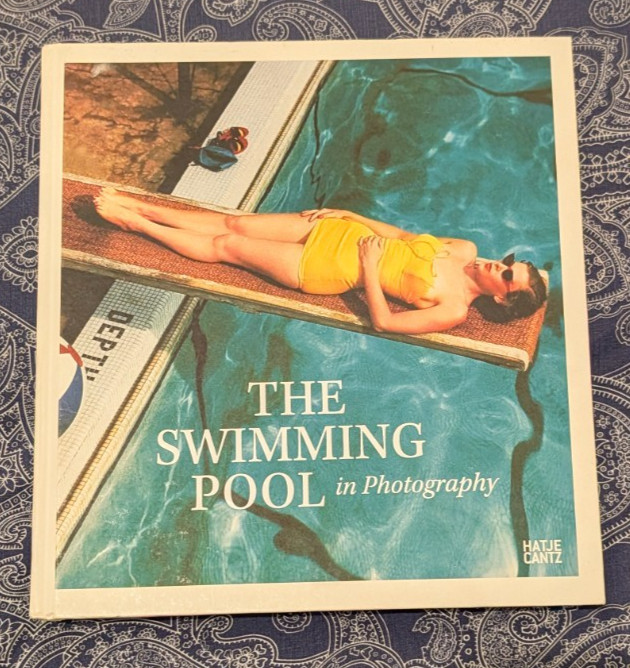 The Swimming Pool in Photography,Francis Hodgson, 2018 First Ed, Hatje Canz