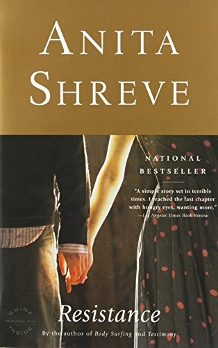 Resistance: A Novel by Anita Shreve
