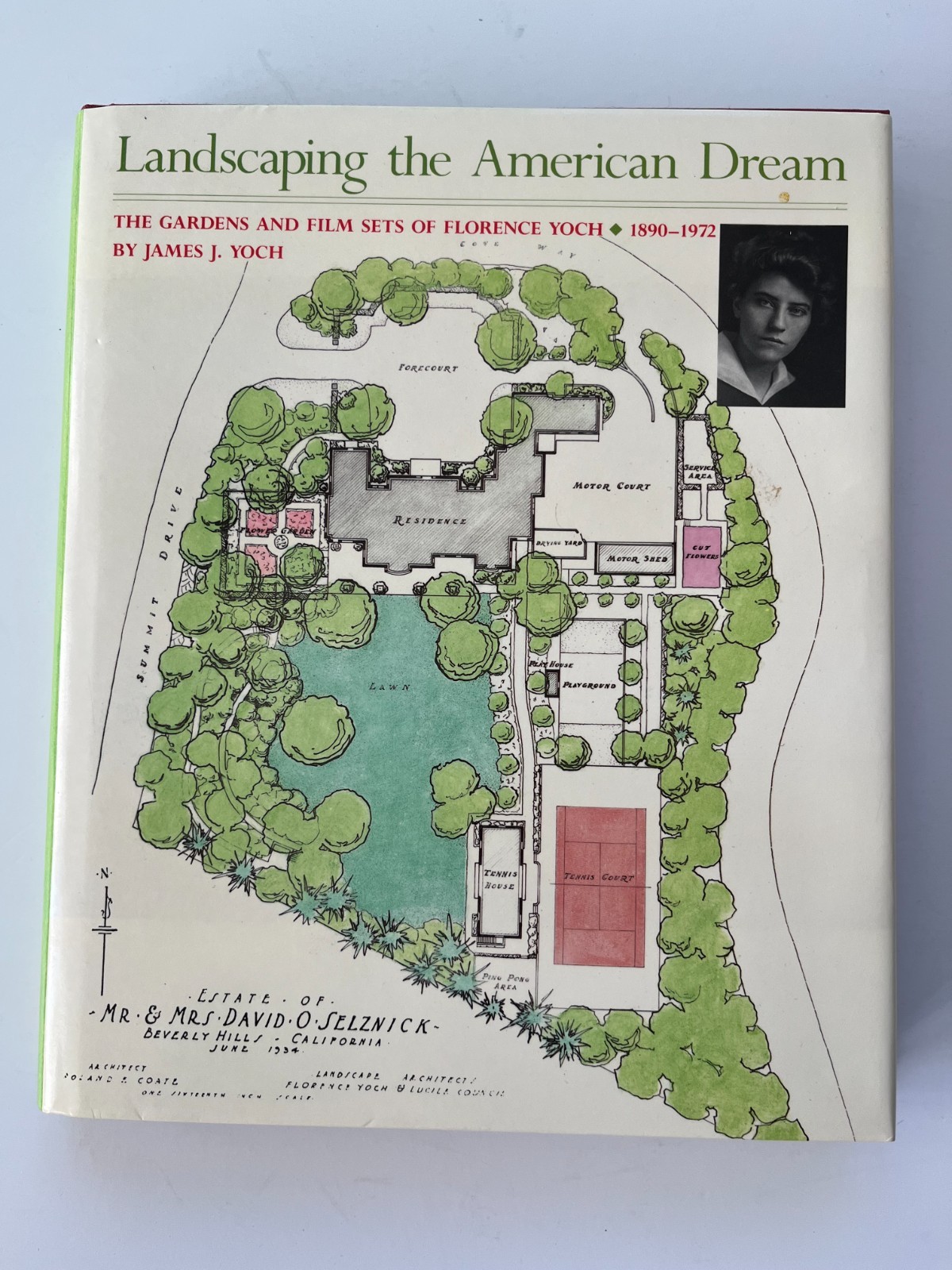 Landscaping the American Dream GARDENS AND FILM SETS of FLORENCE YOCH 1890-1972