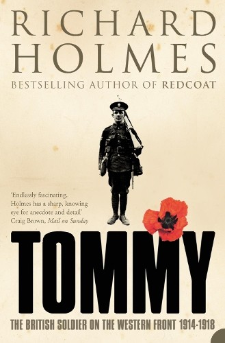 Tommy: The British Soldier on the Western Front by Holmes, Richard Paperback The