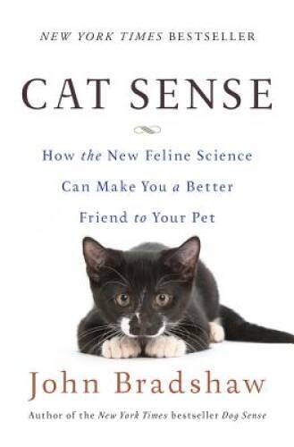 Cat Sense: How the New Feline Science Can Make You a Better Friend – VERY GOOD