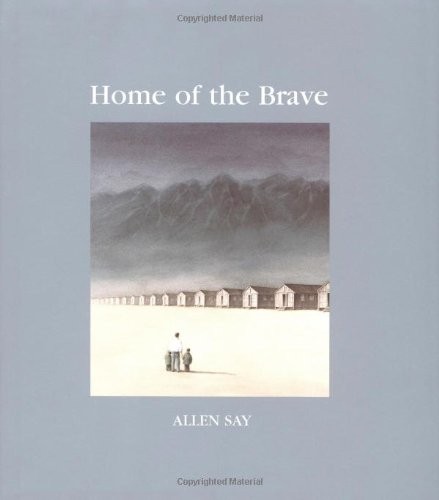 Home of the Brave By Say, Allen Allen Say,