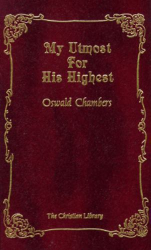 My Utmost for His Highest by Chambers, Oswald
