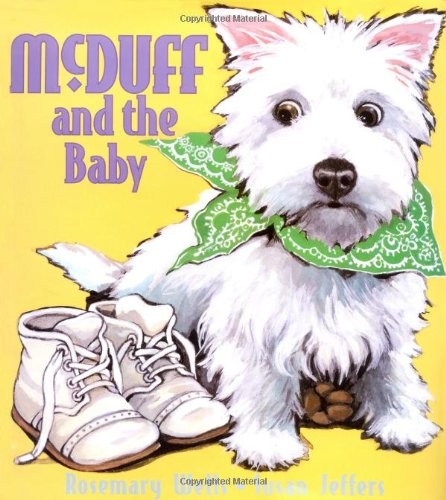 MCDUFF AND THE BABY By Rosemary Wells & Susan Jeffers – Hardcover **Excellent**