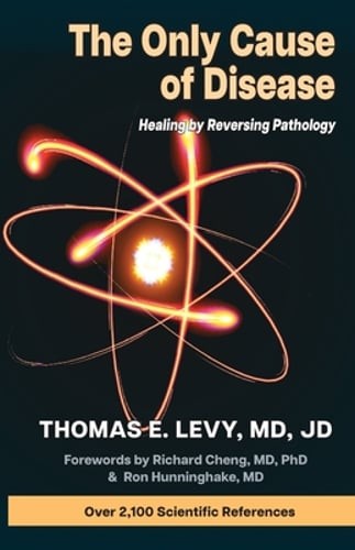 The Only Cause of Disease by MD Levy, Thomas E: New