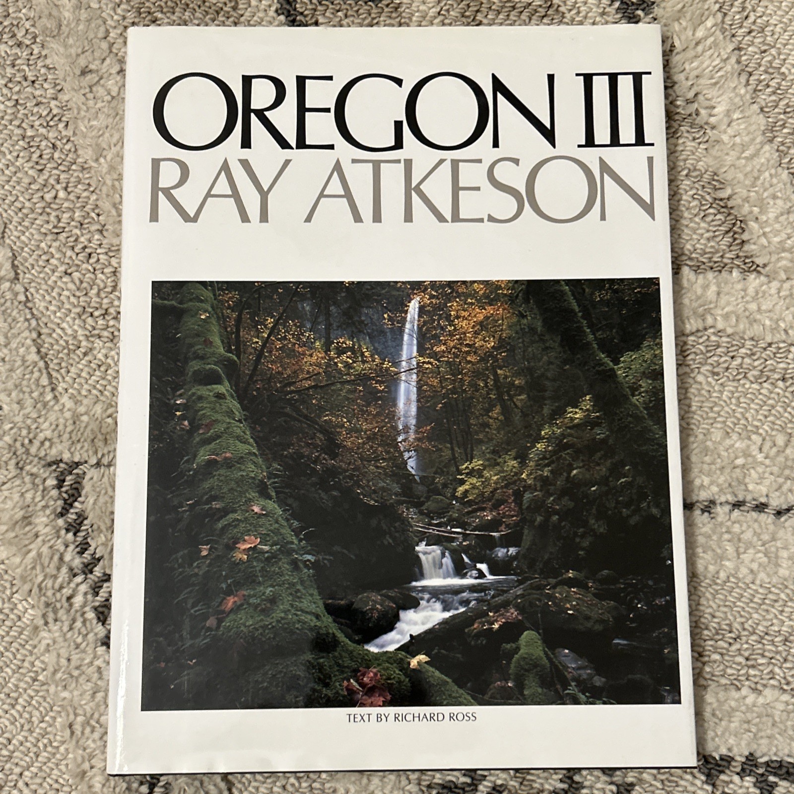 OREGON III Hardcover Book With DC Photography by Ray Atkeson & Richard Ross