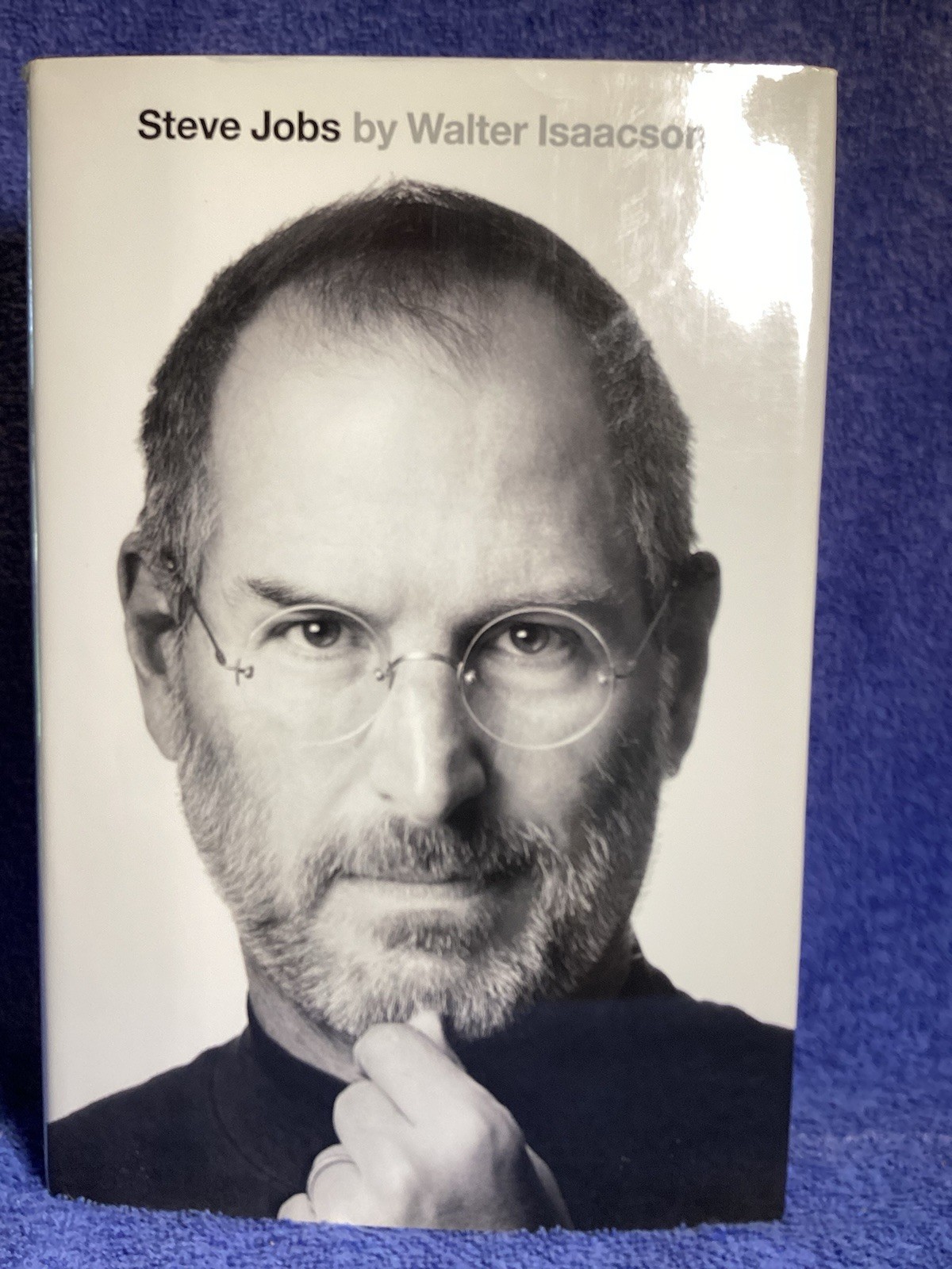 Steve Jobs By Walter Isaacson Published By Simon & Schuster 2011. 630 Pages