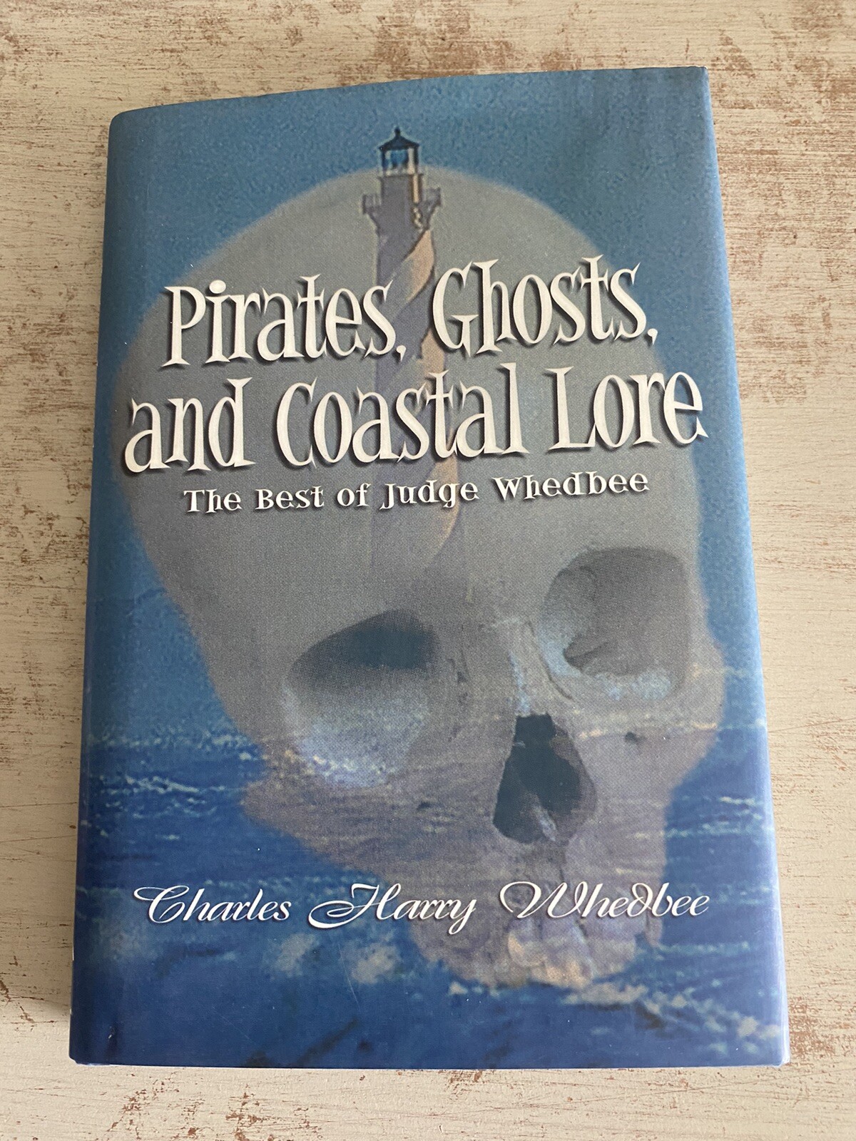 Pirates, Ghosts, and Coastal Lore Hardcover Charles Harry Whedbee