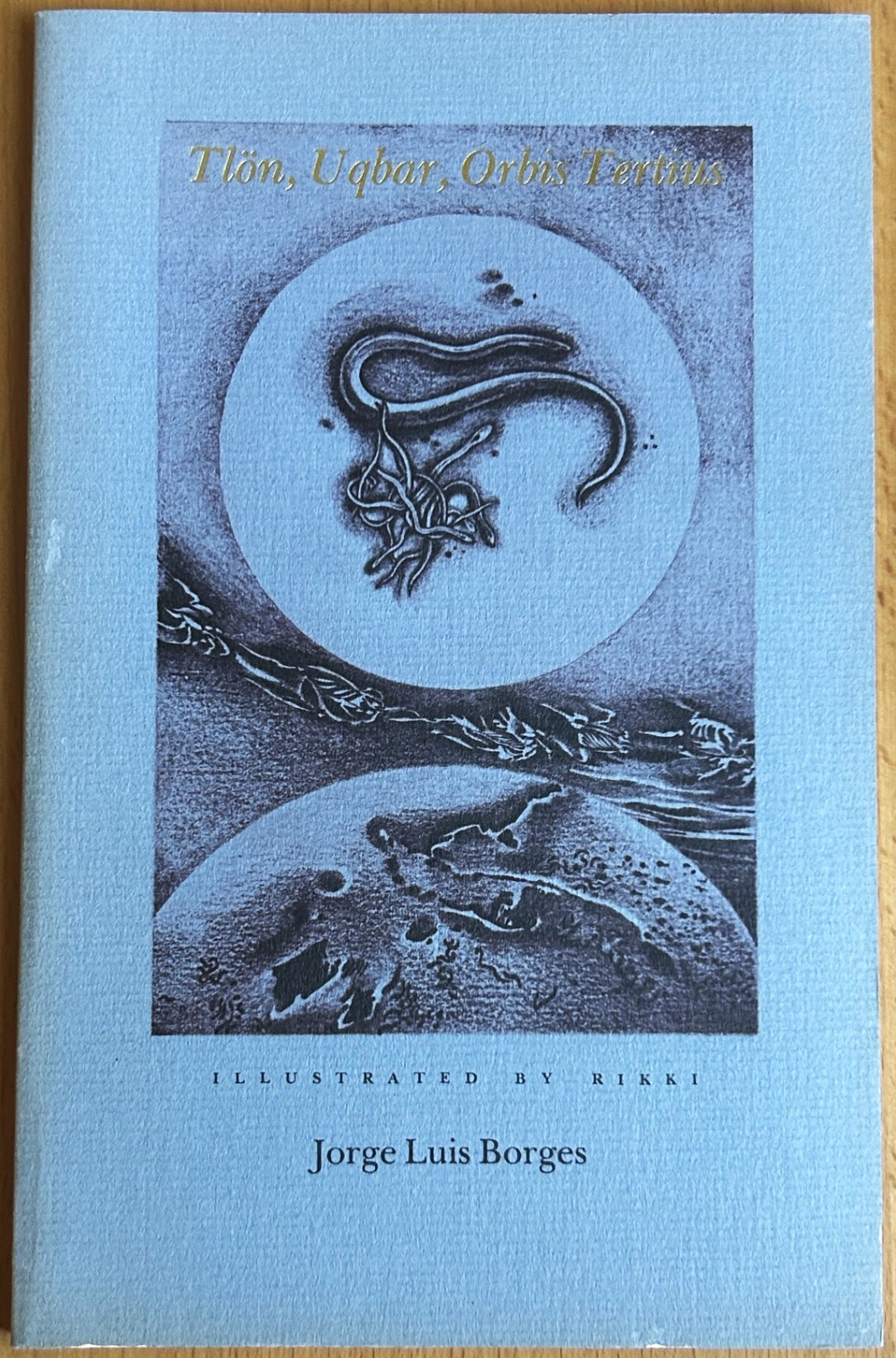Jorge Luis Borges – Tlön, Uqbar, Orbis Tertius – 1983 The Porcupine’s Quill