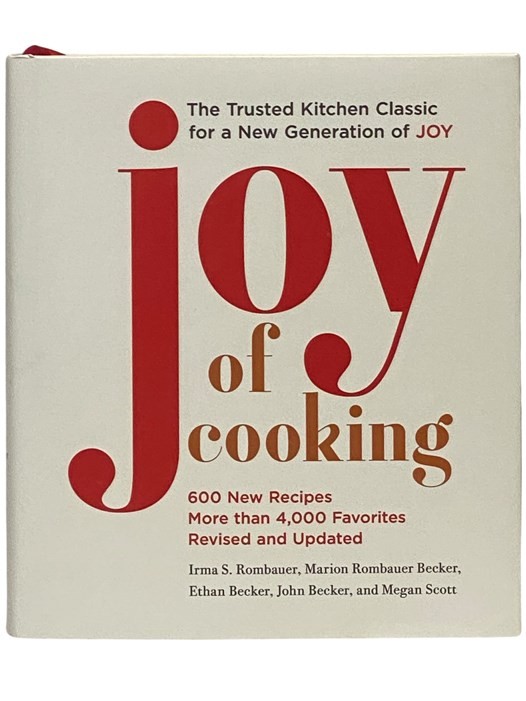Joy of Cooking: Revised and Updated Edition with 600 New Recipes, More Than 4,..