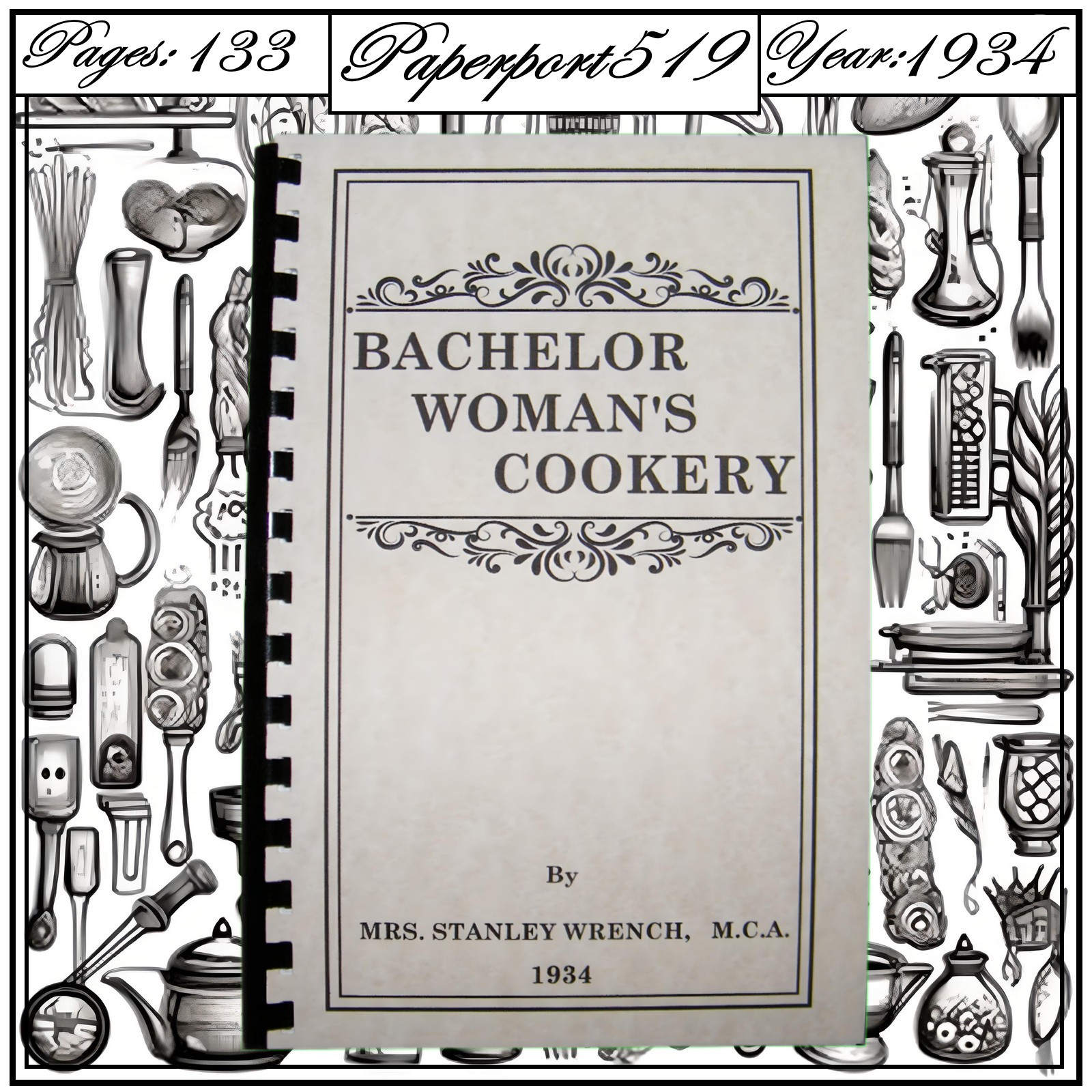 1934 Bachelor Woman’s Cookery Vintage Cook Book 133 Pages