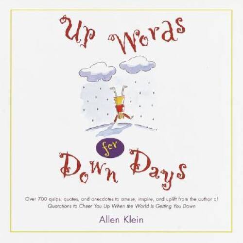 Up Words for Down Days – Hardcover By Klein, Allen – ACCEPTABLE