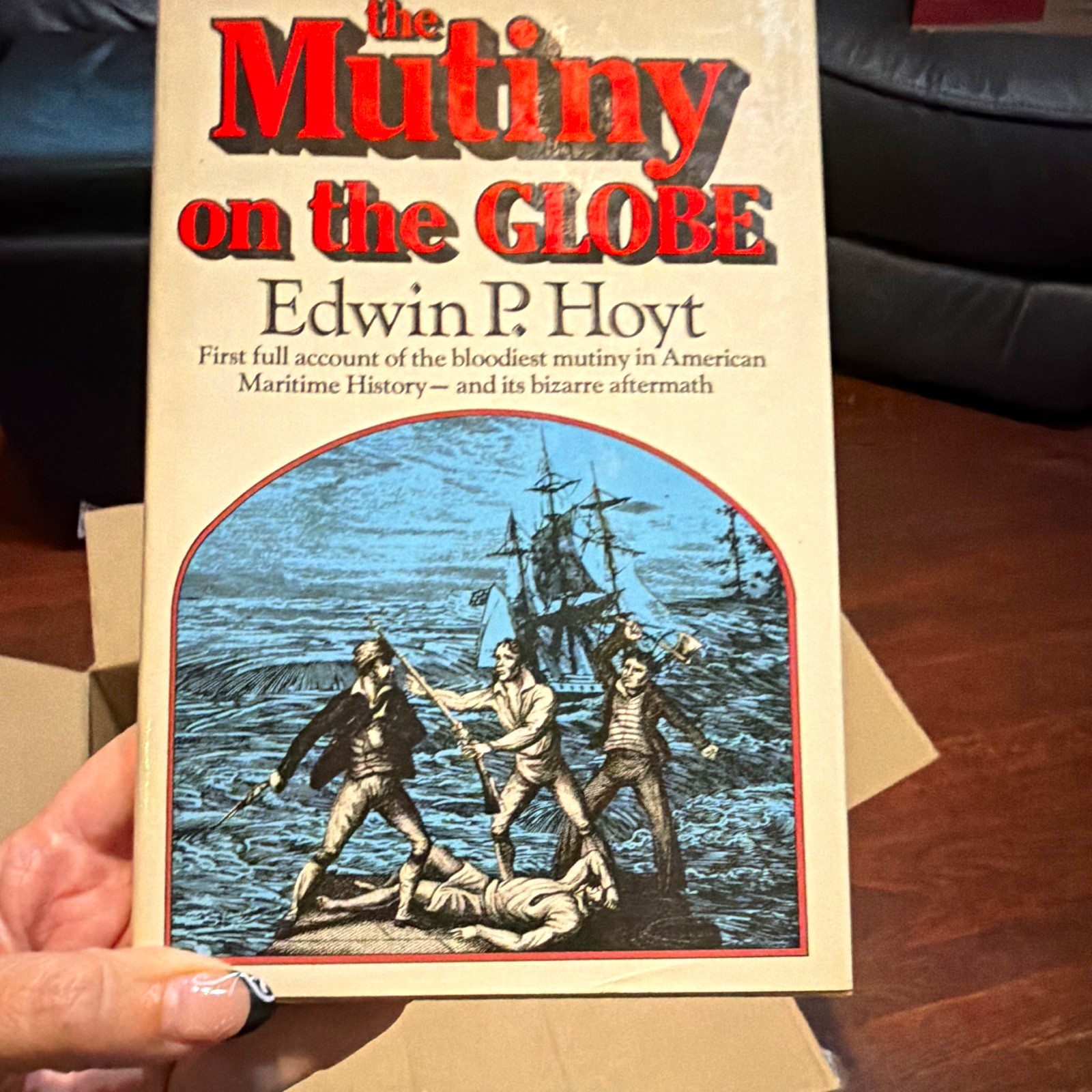 The Mutiny on the Globe by Edwin P. Hoyt Hardcover Random House History Eng