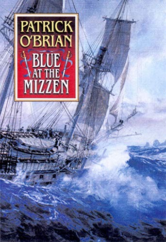 Blue at the Mizzen (Aubrey / Maturin) by O’Brian, Patrick