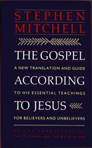 The Gospel According to Jesus: A New Translation and Guide to His Essenti – GOOD