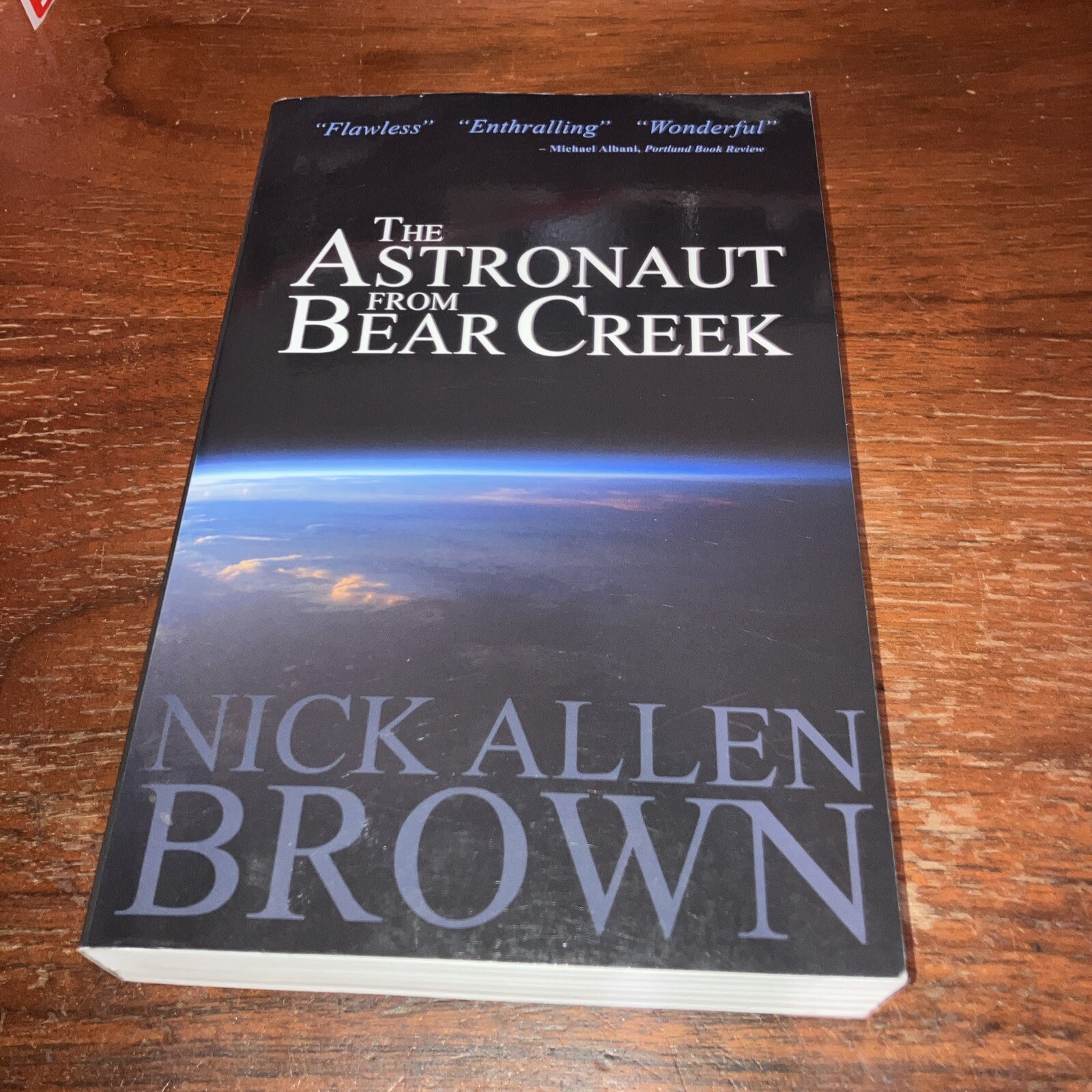 Astronaut from Bear Creek by Nick Allen Brown (2015 Paperback) Signed – Good +