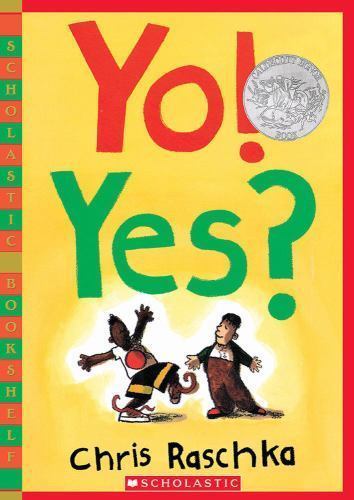 Yo! Yes? (Scholastic Bookshelf), USED-Good, Raschka, Chris
