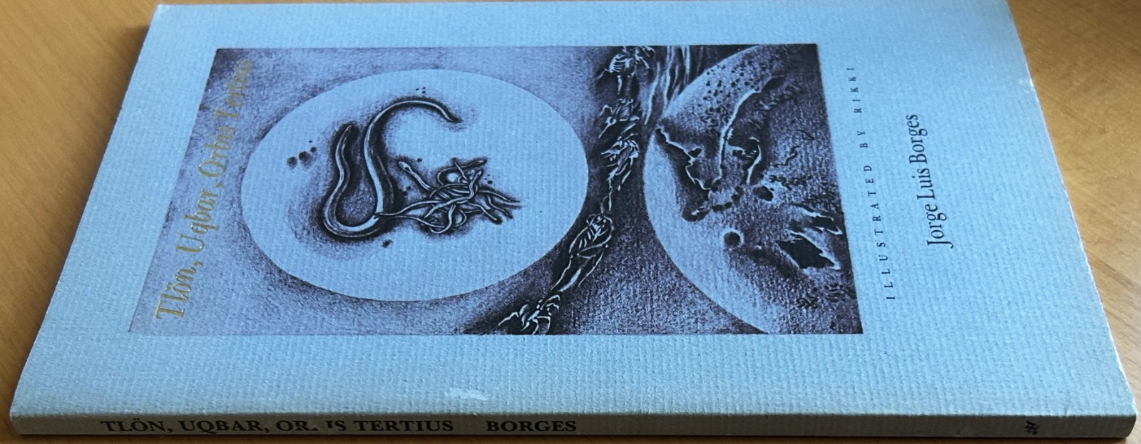 Jorge Luis Borges – Tlön, Uqbar, Orbis Tertius – 1983 The Porcupine’s Quill