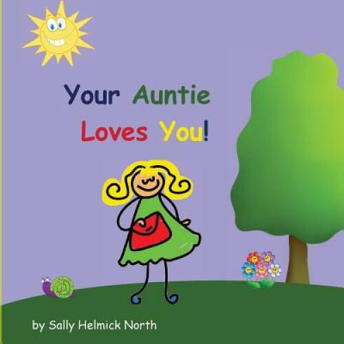 Your Auntie Loves You (Sneaky Snail Stories) – Paperback – ACCEPTABLE