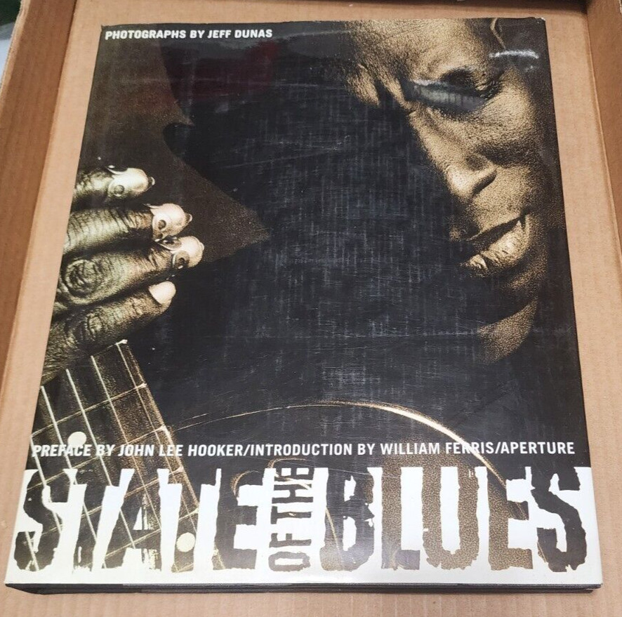 State of the Blues Photographs Jeff Dunas Preface by John Lee Hooker Book