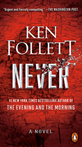 Never: A Novel – Paperback By Follett, Ken – GOOD
