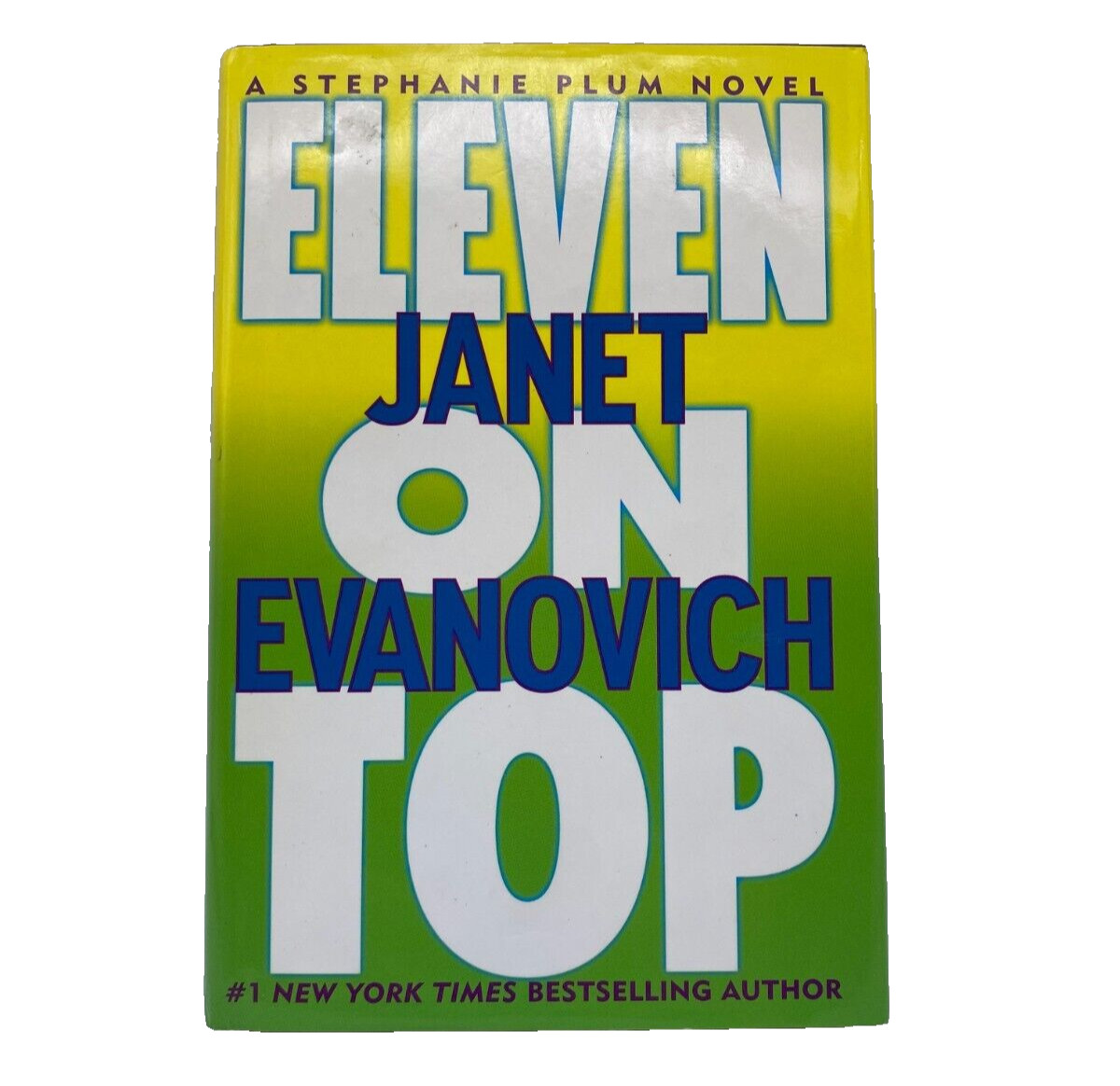Janet Evanovich Eleven on Top A Stephanie Plum Novel – 310 pages Exciting