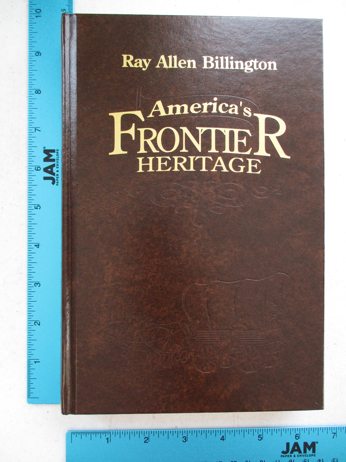 America’s Frontier Heritage [Histories of the American Frontier]