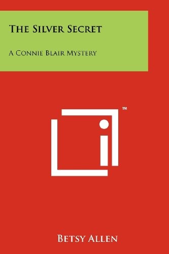 THE SILVER SECRET: A CONNIE BLAIR MYSTERY By Betsy Allen **BRAND NEW**