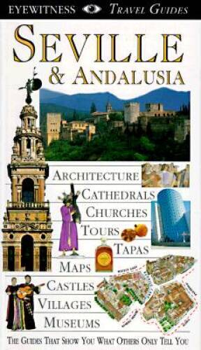 Eyewitness Travel Guide to Seville and Andalusia – Paperback – GOOD