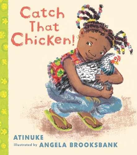 Catch That Chicken! – Board book, by Atinuke – Very Good