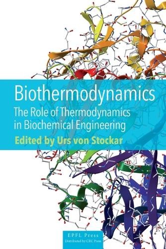 Urs Von Stockar Biothermodynamics – The Role of Thermody (Paperback) (UK IMPORT)