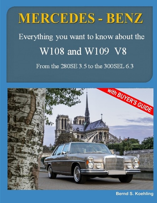Mercedes-Benz, The 1960S, W108 And W109 V8: From The 280Se 3 5 To The 300Sel 6 3