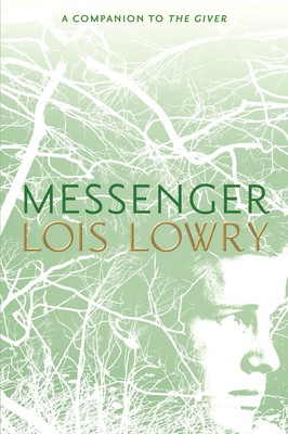 Messenger (Giver Quartet) by Lowry, Lois