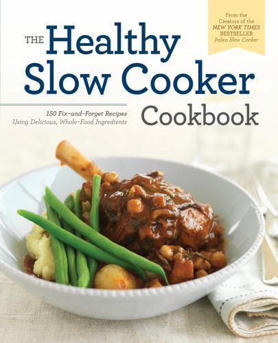 The Healthy Slow Cooker Cookbook: 150- 9781623154806, paperback, Rockridge Press