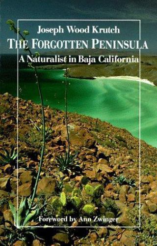 The Forgotten Peninsula: A Natural- paperback, Joseph Wood Krutch, 9780816509874