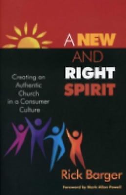 A New And Right Spirit: Creating An Aut- paperback, Rick Barger, 1566993067, new