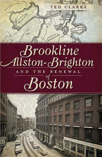 Brookline, Allston-Brighton and the Renewal of Boston, Massachusetts, Paperback